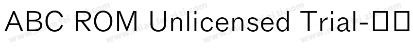 ABC ROM Unlicensed Trial字体转换